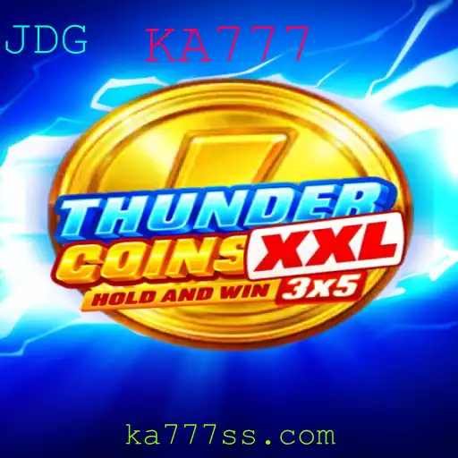 Descubra o Mundo Emocionante de ThunderCoinsXxl com a Palavra-Chave Especial KA777